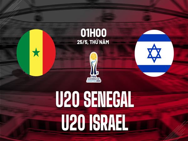 Soi kèo U20 Senegal vs U20 Israel