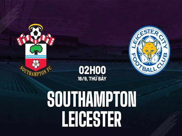 Soi kèo Southampton vs Leicester
